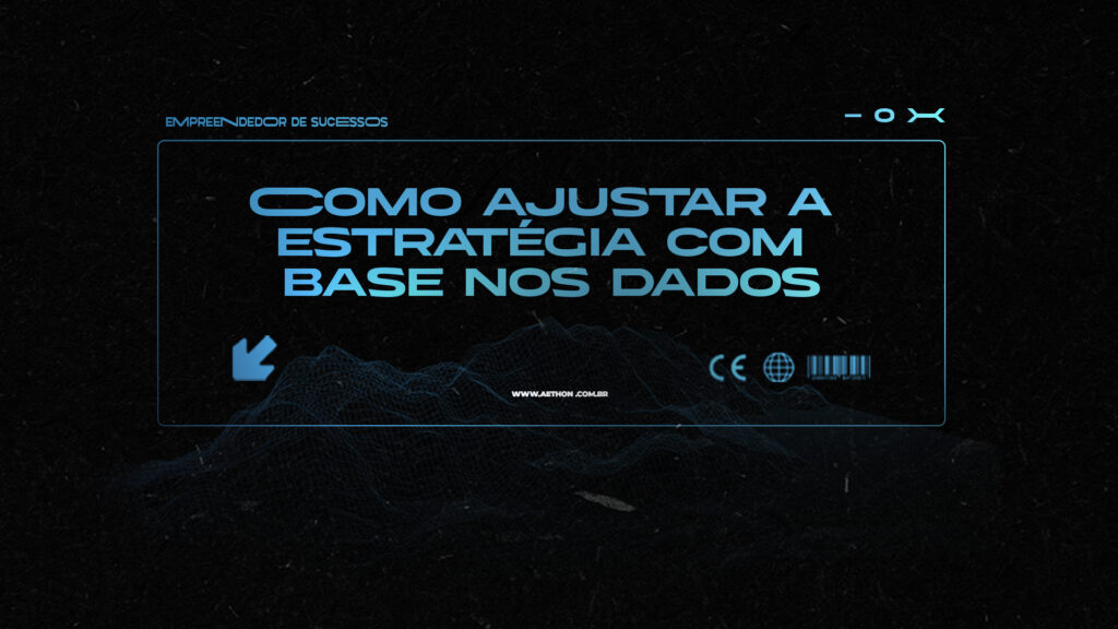 CAPA TUMBMAIL Como ajustar a estratégia com base nos dados